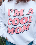 I'm A Cool Mom Pullover