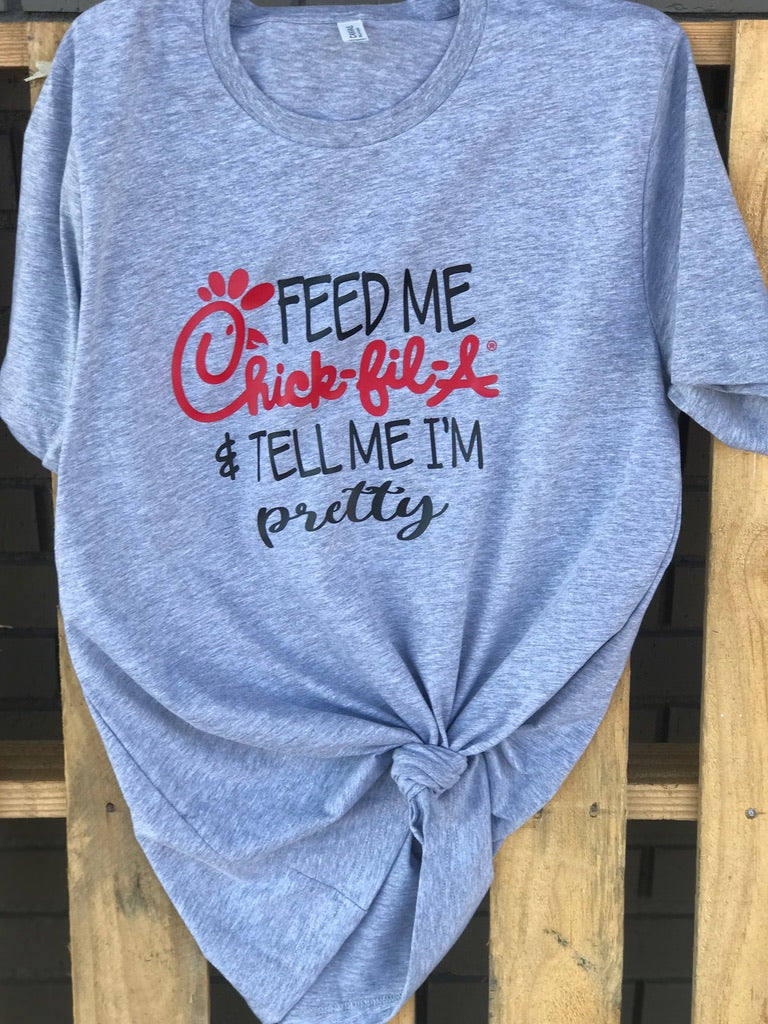 Feed Me Chick Fil A Tee