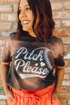 Bleached Pitch Please Tee